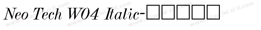 Neo Tech W04 Italic字体转换